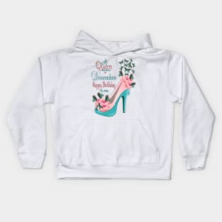 A Queen Was Born In December Happy Birthday To Me Kids Hoodie